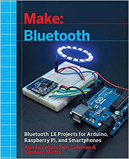 کتاب Make: Bluetooth: Bluetooth LE Projects with Arduino, Raspberry Pi, and Smartphones