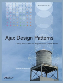 کتاب Ajax Design Patterns: Creating Web 2.0 Sites with Programming and Usability Patterns