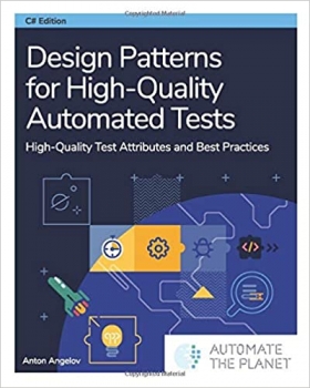 جلد سخت رنگی_کتاب Design Patterns for High-Quality Automated Tests: High-Quality Test Attributes and Best Practices