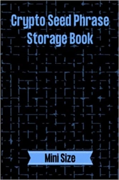 کتاب Crypto Seed Phrase Storage Notebook: Mini Sized Crypto Wallet Password Keeper Book, Easy to Hide 