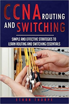 کتاب CCNA: Simple and Effective Strategies to Learn Routing and Switching Essentials