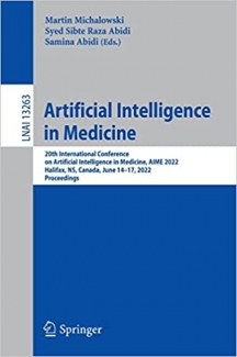 کتاب Artificial Intelligence in Medicine: 20th International Conference on Artificial Intelligence in Medicine, AIME 2022, Halifax, NS, Canada, June 14–17, ... (Lecture Notes in Computer Science, 13263)
