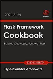 خرید اینترنتی کتاب Flask Framework Cookbook: Building Web Applications with Flask اثر Alexander Aronowitz