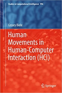 کتاب Human Movements in Human-Computer Interaction (HCI) (Studies in Computational Intelligence, 996)