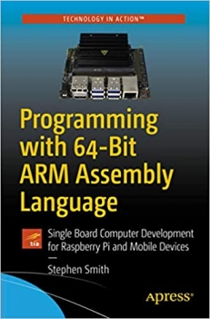 جلد معمولی سیاه و سفید_کتاب Programming with 64-Bit ARM Assembly Language: Single Board Computer Development for Raspberry Pi and Mobile Devices 