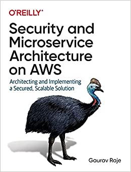 جلد سخت سیاه و سفید_کتاب Security and Microservice Architecture on AWS: Architecting and Implementing a Secured, Scalable Solution