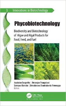 خرید اینترنتی کتاب Phycobiotechnology: Biodiversity and Biotechnology of Algae and Algal Products for Food, Feed, and Fuel (Innovations in Biotechnology) 1st Edition