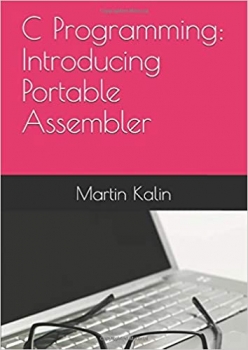 کتاب C Programming: Introducing Portable Assembler