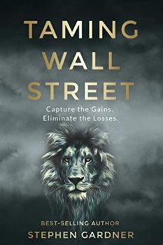 کتاب Taming Wall Street: Capture the gains. Eliminate the losses.