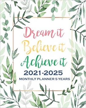 کتاب 2021-2025 Monthly Planner 5 Years-Dream it, Believe it, Achieve it: 5 Year Monthly Planner 2021-2025 | 60 Months Calendar | Agenda Logbook and ... - Cute Tropical Cover
