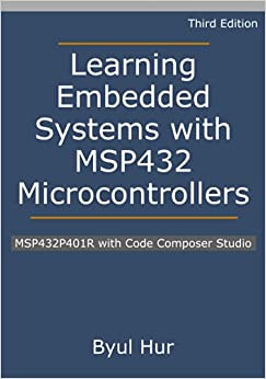 کتاب Learning Embedded Systems with MSP432 microcontrollers: MSP432P401R with Code Composer Studio