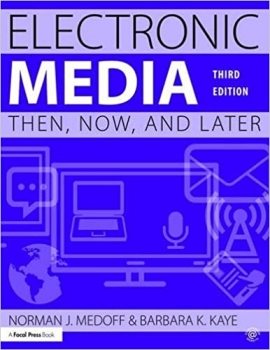 کتاب Electronic Media: Then, Now, and Later