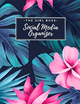 کتاب The Girl Boss Social Media Organizer: Weekly Social Media Post Planner & Content Calendar - Keep Track of All Your Accounts - Cute Hawaiian Tropical Leaves 8 Weeks - Large (8.5 x 11 inches) 