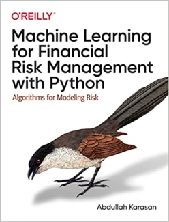 کتاب Machine Learning for Financial Risk Management with Python: Algorithms for Modeling Risk