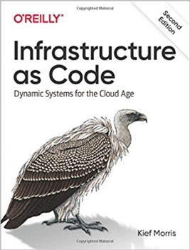 جلد سخت رنگی_کتابInfrastructure as Code: Dynamic Systems for the Cloud Age 
