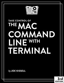 کتاب Take Control of the Mac Command Line with Terminal, 3rd Edition Kindle Edition