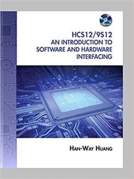 کتاب Hcs12 / 9S12: An Introduction To Software And Hardware Interfacing With Cd, 2Nd Edition