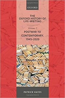 کتاب The Oxford History of Life-Writing: Volume 7: Postwar to Contemporary, 1945-2020