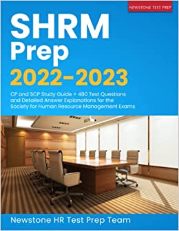 کتاب SHRM Prep 2022-2023: CP and SCP Study Guide + 480 Test Questions and Detailed Answer Explanations for the Society for Human Resource Management Exams