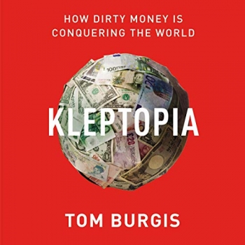 کتاب Kleptopia: How Dirty Money Is Conquering the World