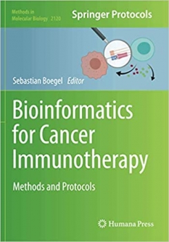 کتاب Bioinformatics for Cancer Immunotherapy: Methods and Protocols (Methods in Molecular Biology) 1st ed. 2020 Edition