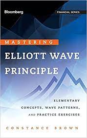 Mastering Elliott Wave Principle: Elementary Concepts, Wave Patterns, and Practice Exercises 1st Edition