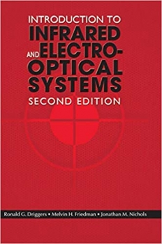 کتاب Introduction to Infrared and Electro-Optical Systems, Second Edition (Artech House Remote Sensing Library) (Artech Optoelectronics and Applied Optics) 