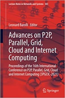 کتاب Advances on P2P, Parallel, Grid, Cloud and Internet Computing: Proceedings of the 16th International Conference on P2P, Parallel, Grid, Cloud and ... (Lecture Notes in Networks and Systems)