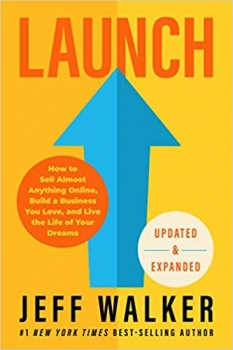 جلد سخت رنگی_کتاب Launch (Updated & Expanded Edition): How to Sell Almost Anything Online, Build a Business You Love, and Live the Life of Your Dreams