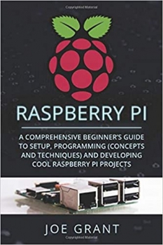 جلد سخت رنگی_کتاب Raspberry Pi: A Comprehensive Beginner’s Guide to Setup, Programming(Concepts and techniques) and Developing Cool Raspberry Pi Projects