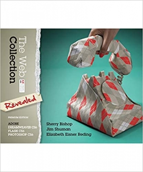 کتاب The Web Collection Revealed, Premium Edition: Adobe Dreamweaver CS6, Flash CS6, and Photoshop CS6 (Adobe CS6)