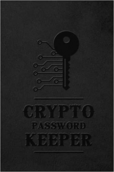 کتاب Crypto Password Keeper: Crypto Seed Phrase Storage Book: 6×9 to record private keys: Crypto Trading Logbook | Seed Phrase Storage Crypto | WTF is My … | Ultimate Cryptocurrency Gift for Men