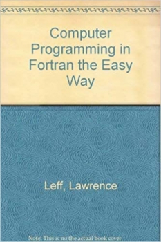 کتاب Computer Programming in Fortran the Easy Way (Barron’s Easy Way)
