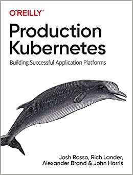 کتاب Production Kubernetes: Building Successful Application Platforms
