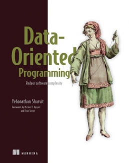 کتاب Data-Oriented Programming: Reduce complexity by rethinking data