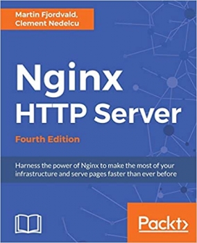 کتاب Nginx HTTP Server – Fourth Edition: Harness the power of Nginx to make the most of your infrastructure and serve pages faster than ever before