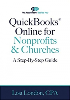 کتاب QuickBooks Online for Nonprofits & Churches: The Step-By-Step Guide (The Accountant Beside You)