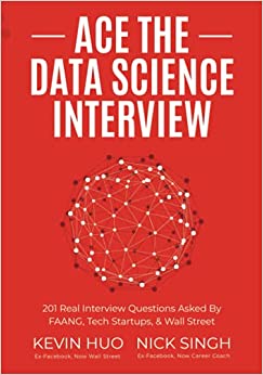 کتاب Ace the Data Science Interview: 201 Real Interview Questions Asked By FAANG, Tech Startups, & Wall Street