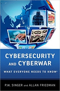 کتاب Cybersecurity and Cyberwar: What Everyone Needs to Know