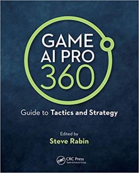 کتاب Game AI Pro 360: Guide to Tactics and Strategy
