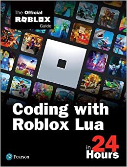 کتاب Coding with Roblox Lua in 24 Hours: The Official Roblox Guide (Sams Teach Yourself)