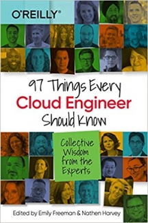 کتاب 97 Things Every Cloud Engineer Should Know: Collective Wisdom from the Experts
