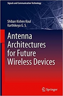 کتاب Antenna Architectures for Future Wireless Devices (Signals and Communication Technology)