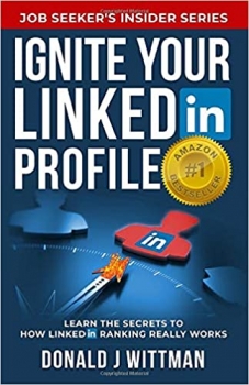کتاب Ignite Your LinkedIn Profile: Learn the Secrets to How LinkedIn Ranking Really Works (Job Seeker’s Insider Series)