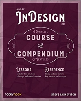 کتاب Adobe InDesign CC: A Complete Course and Compendium of Features