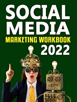 کتاب Social Media Marketing Workbook: How to Use Social Media for Business (2022 Online Marketing)