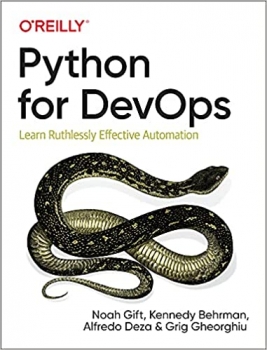کتاب Python for DevOps: Learn Ruthlessly Effective Automation