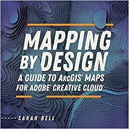 جلد سخت سیاه و سفید_کتاب Mapping by Design: A Guide to ArcGIS Maps for Adobe Creative Cloud