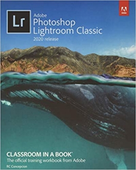 کتاب Adobe Photoshop Lightroom Classic Classroom in a Book (2020 release)