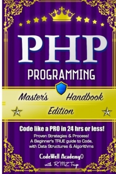 جلد معمولی سیاه و سفید_کتاب Php: Programming, Master’s Handbook: A TRUE Beginner’s Guide! Problem Solving, Code, Data Science, Data Structures & Algorithms (Code like a PRO in … engineering, r programming, iOS development,)